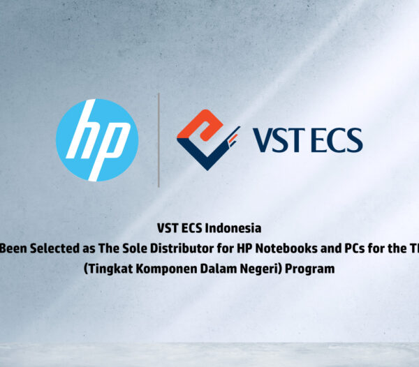 VST ECS Indonesia Appointed as Sole Distributor for HP Notebooks and PCs in the TKDN Program