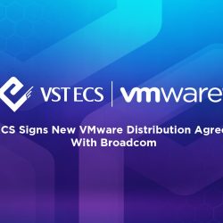 VST ECS Signs New VMware Distribution Agreement With Broadcom