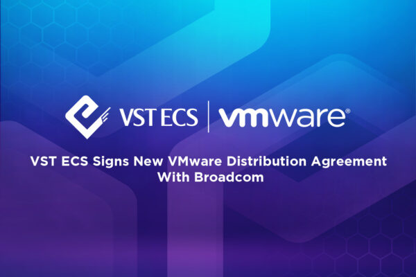 VST ECS Signs New VMware Distribution Agreement With Broadcom