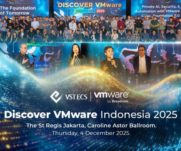 VST ECS Indonesia and VMware Host “Discover VMware Indonesia 2025” Exploring the Future of Private AI and Secure Cloud Infrastructure