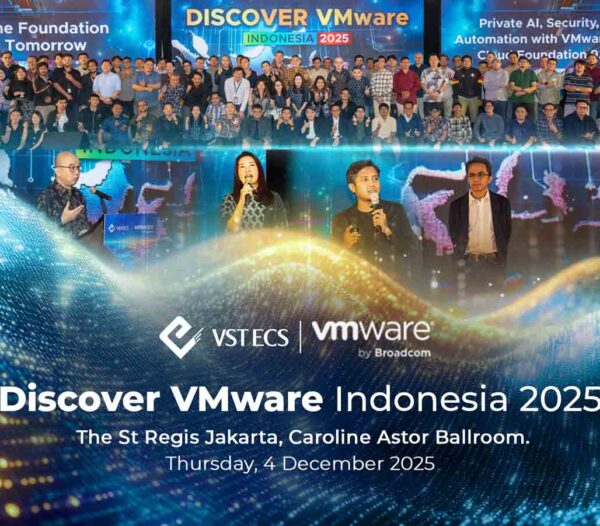VST ECS Indonesia and VMware Host “Discover VMware Indonesia 2025” Exploring the Future of Private AI and Secure Cloud Infrastructure