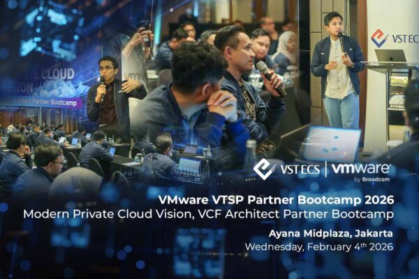 VST ECS Indonesia Conducts Modern Private Cloud Vision Bootcamp to Accelerate VCF Adoption in Indonesia